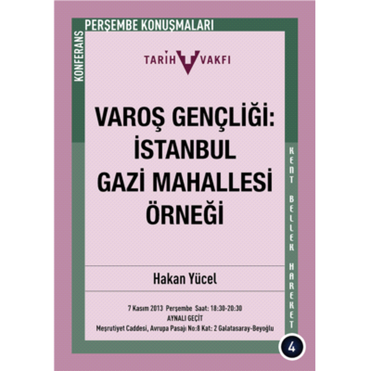 Tarih Vakfı Perşembe Konuşmaları\'nda Varoş Gençliği İstanbul Gazi Mahallesi Örneği