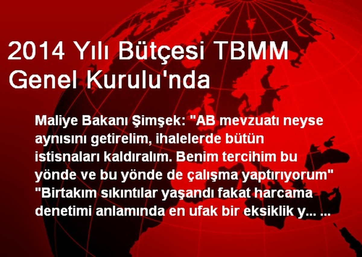 2014 Yılı Bütçesi TBMM Genel Kurulu\'nda