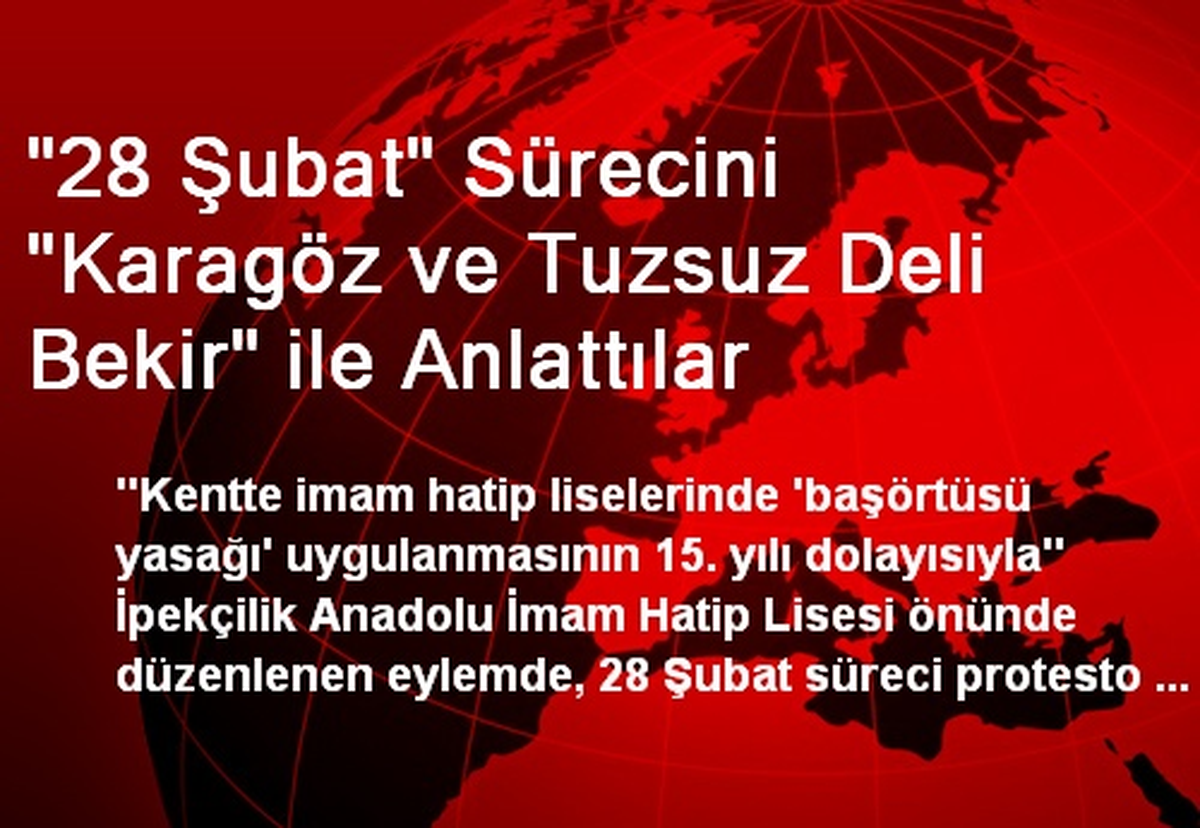 "28 Şubat" Sürecini "Karagöz ve Tuzsuz Deli Bekir" ile Anlattılar
