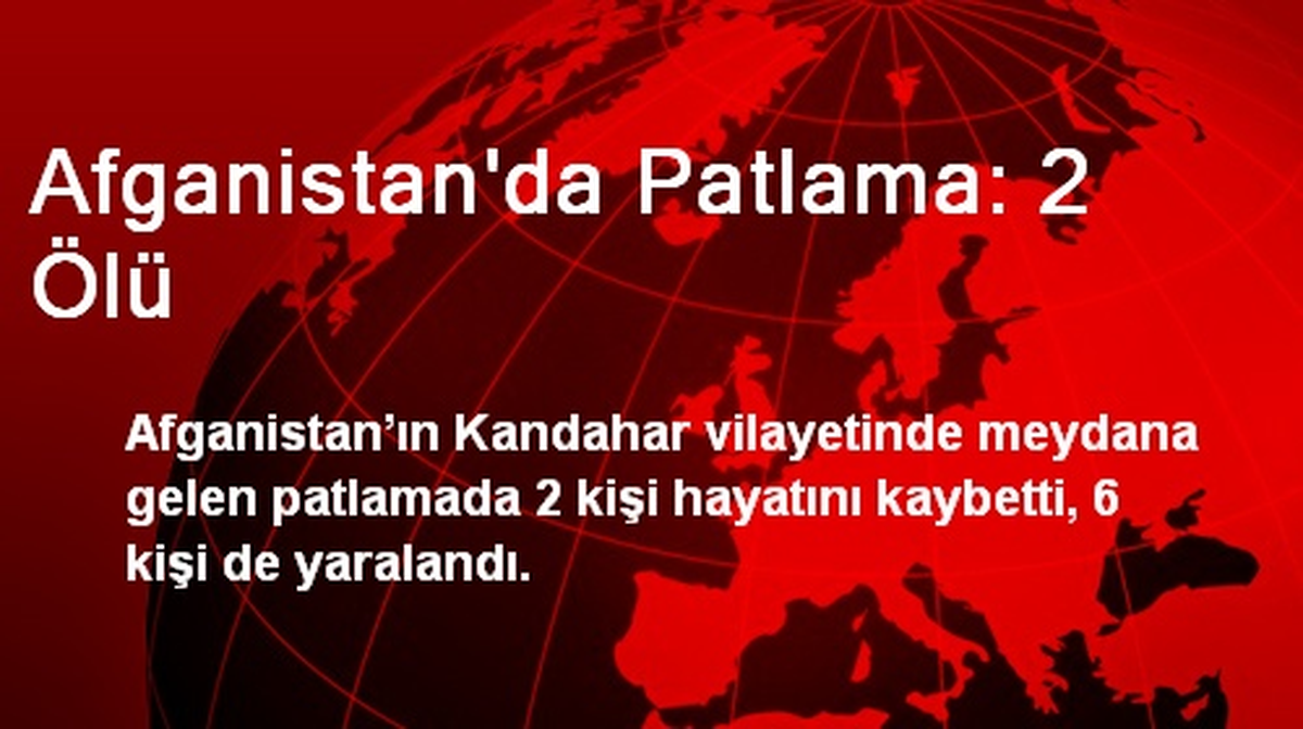 Afganistan\'da Patlama: 2 Ölü