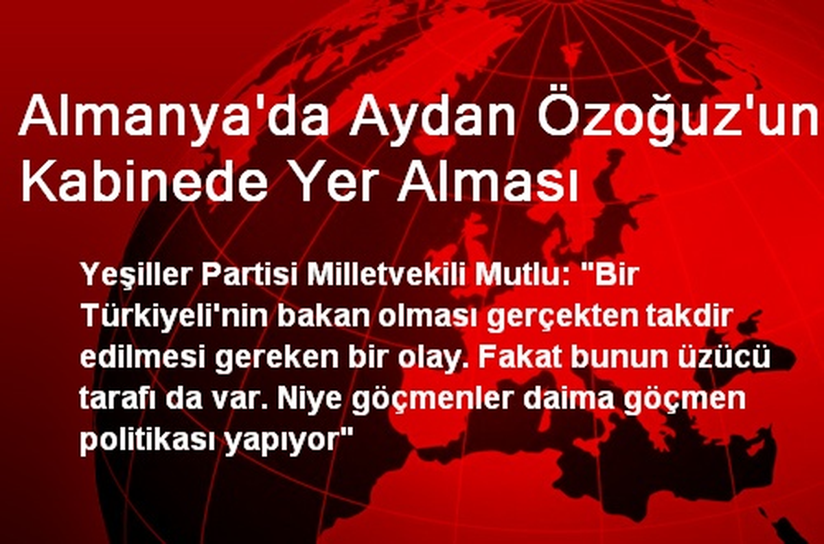 "Bir Türk\'ün Bakan Olması Takdir Edilmesi Gereken Bir Olay"