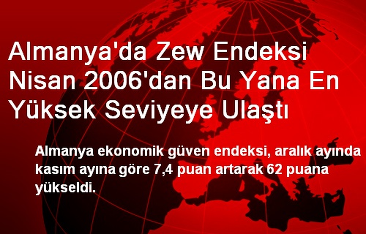Almanya\'da Zew Endeksi Nisan 2006\'dan Bu Yana En Yüksek Seviyeye Ulaştı