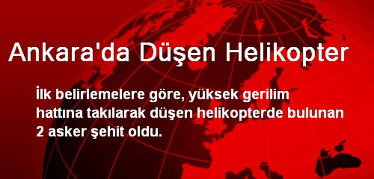Ankara\'da Düşen Helikopter