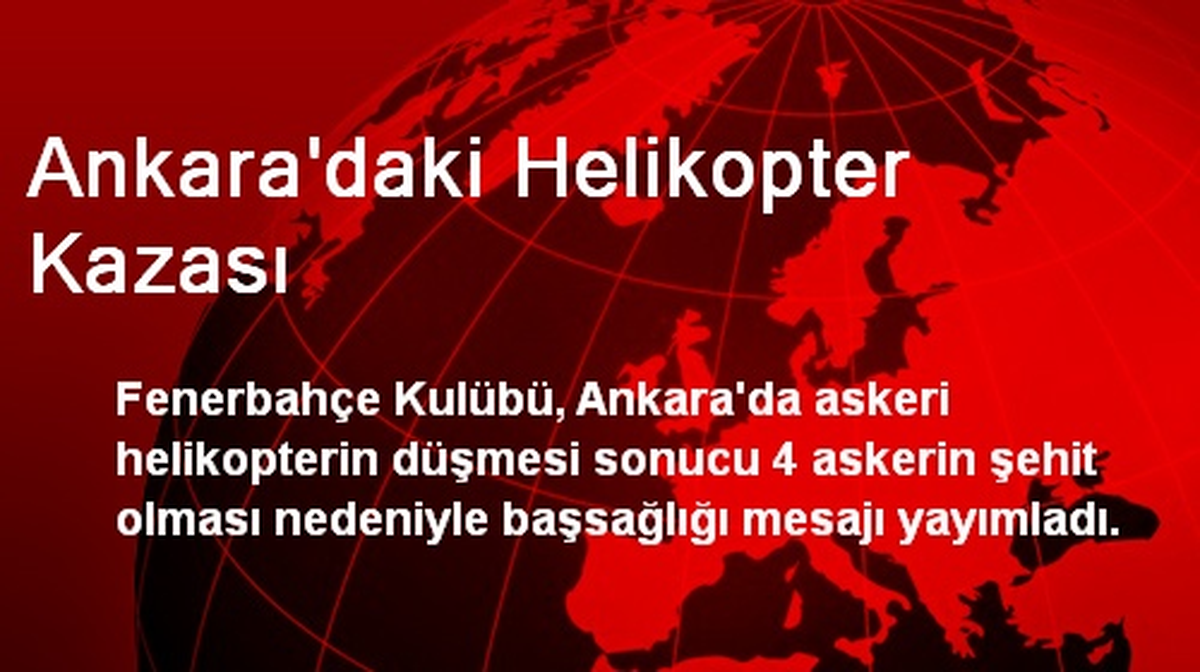 Ankara\'daki Helikopter Kazası