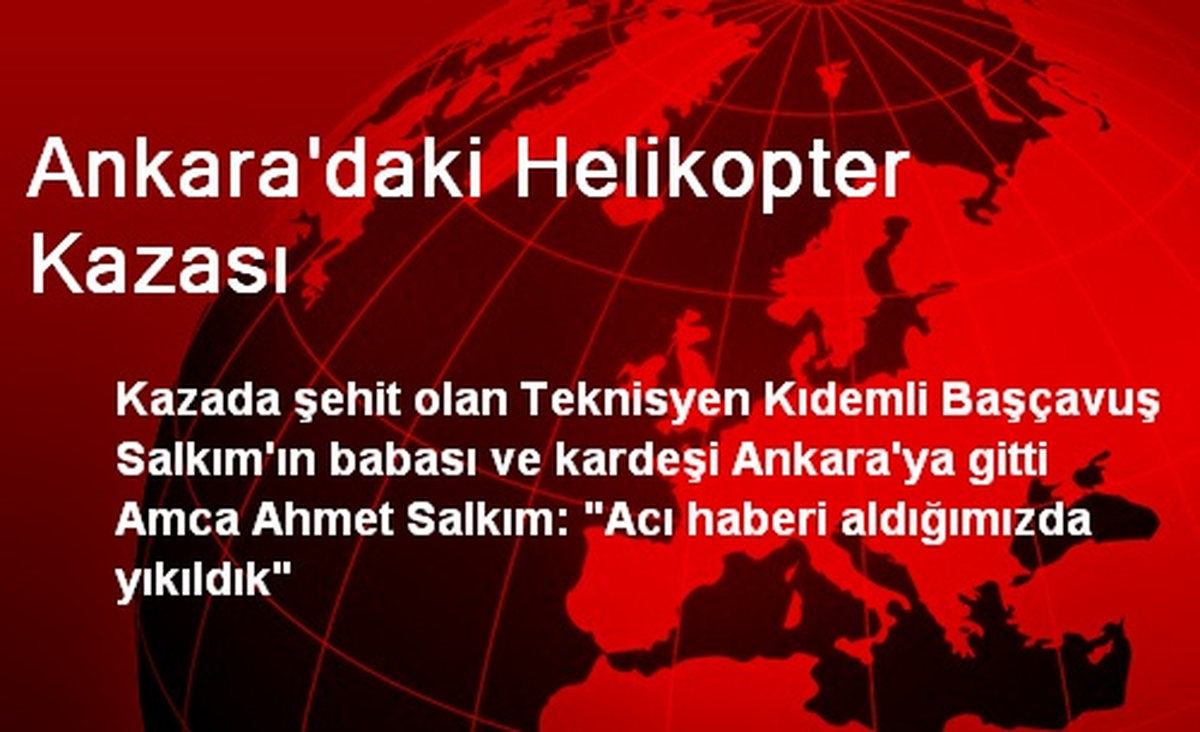 Ankara\'daki Helikopter Kazası