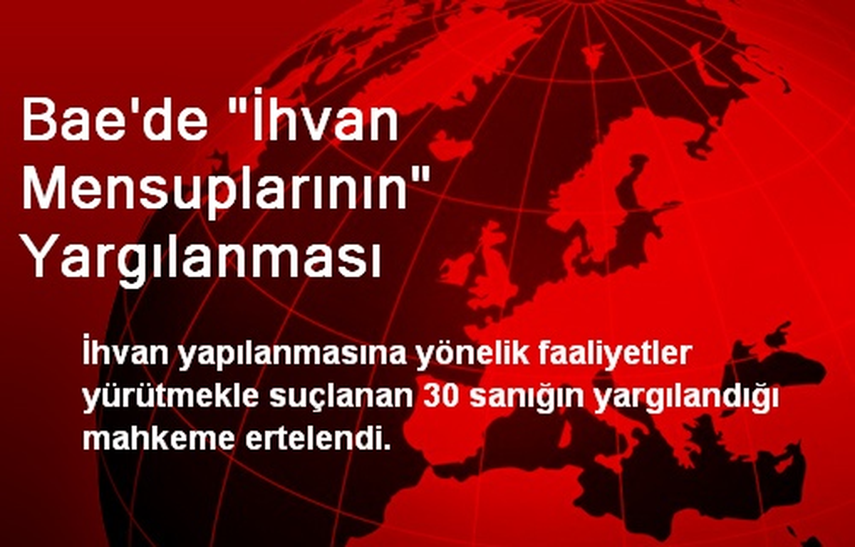 Bae\'de "İhvan Mensuplarının" Yargılanması