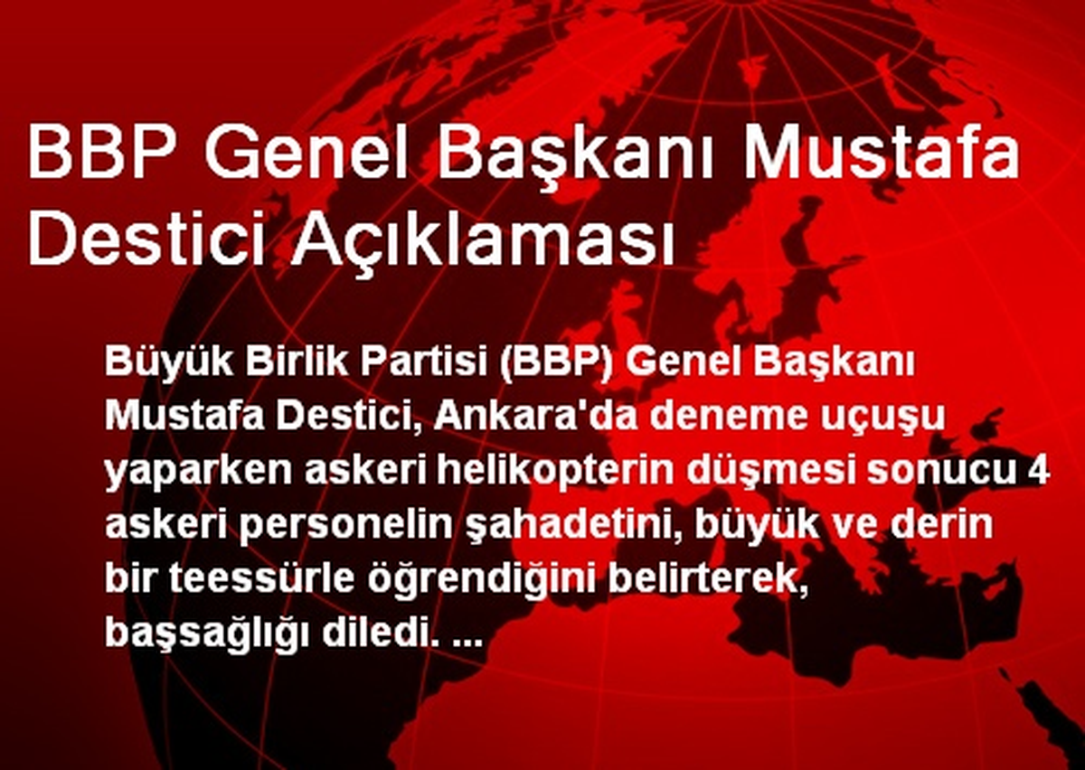 BBP Genel Başkanı Mustafa Destici Açıklaması