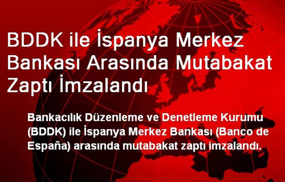 BDDK ile İspanya Merkez Bankası Arasında Mutabakat Zaptı İmzalandı