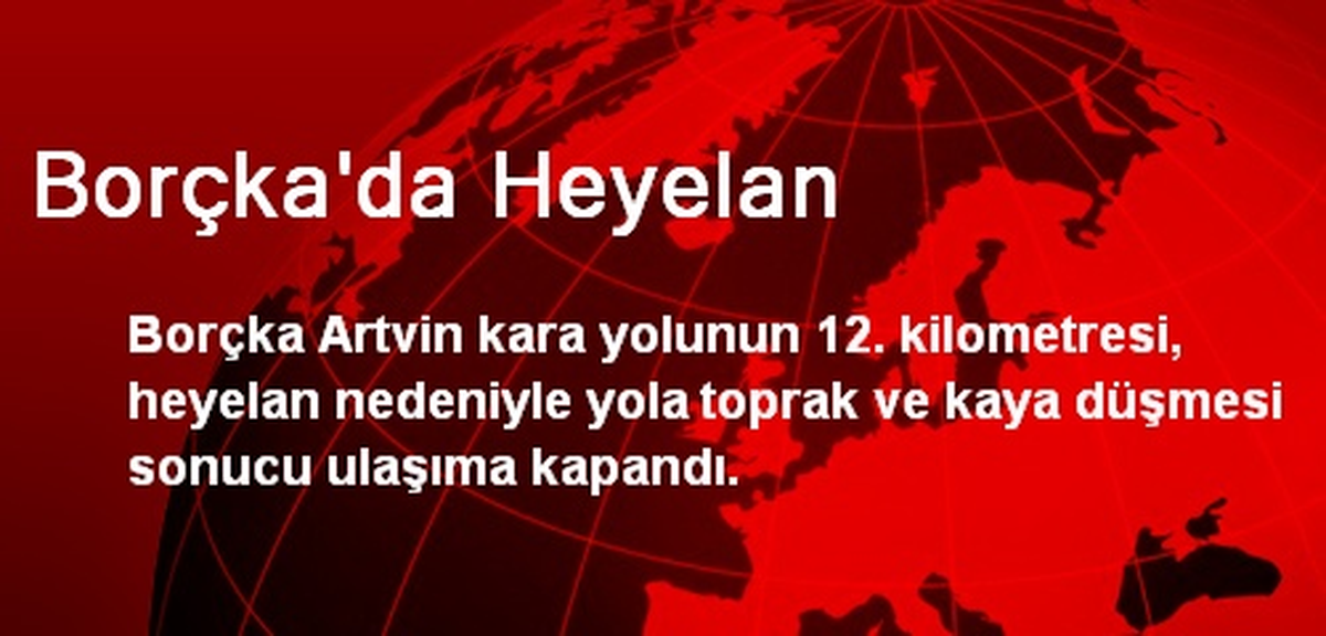 Borçka-Artvin Kara Yolunda Heyelan