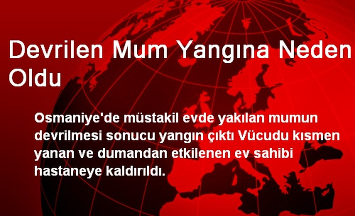 Devrilen Mum Yangına Neden Oldu