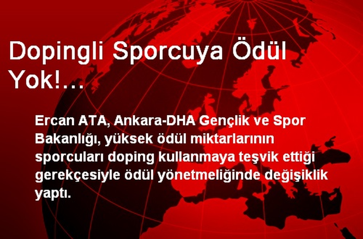 Dopingli Sporcuya Ödül Yok!...