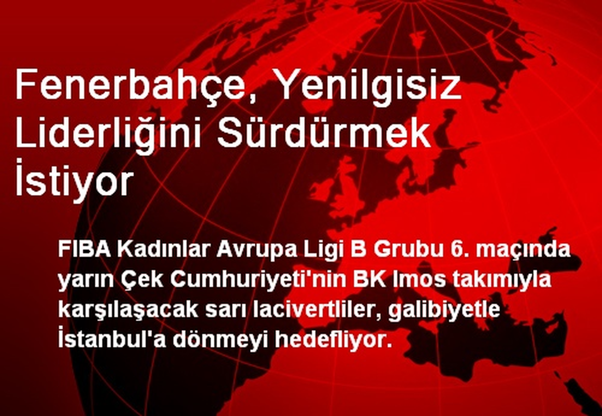 Fenerbahçe, Yenilgisiz Liderliğini Sürdürmek İstiyor