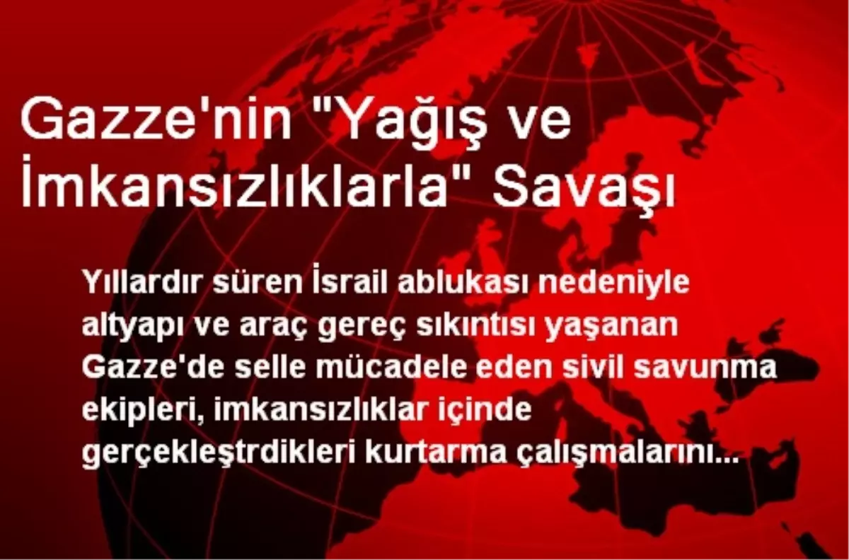 Gazze\'nin "Yağış ve İmkansızlıklarla" Savaşı