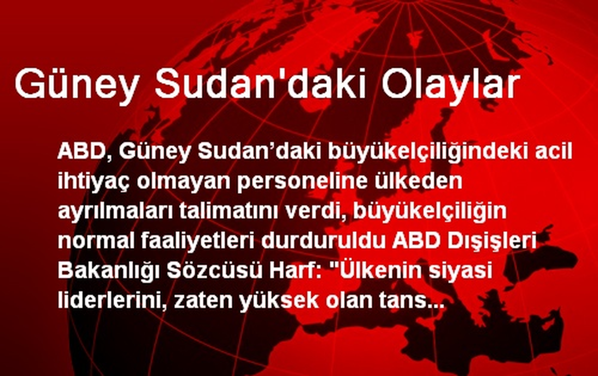 ABD Güney Sudan\'daki Personelinin Ülkeden Ayrılmasını İstedi