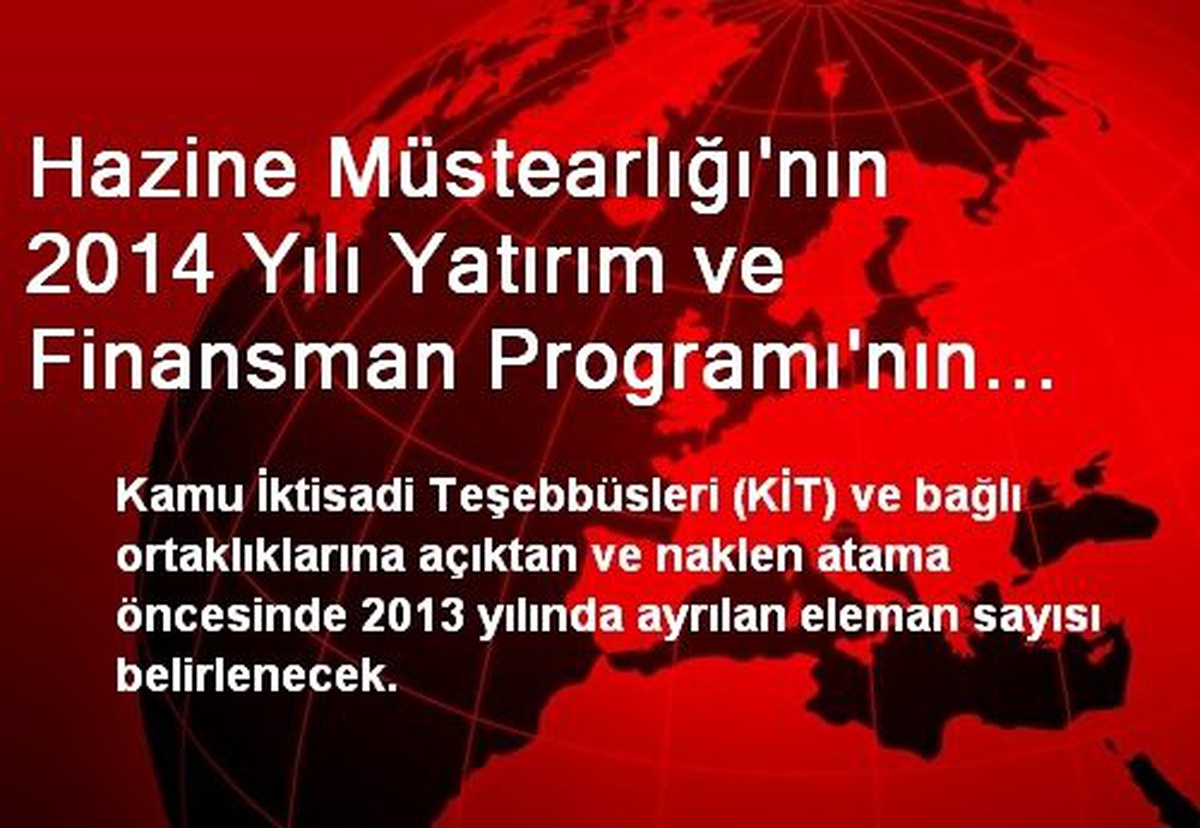 Hazine Müstearlığı\'nın 2014 Yılı Yatırım ve Finansman Programı\'nın Uygulama Esasları Belirlendi