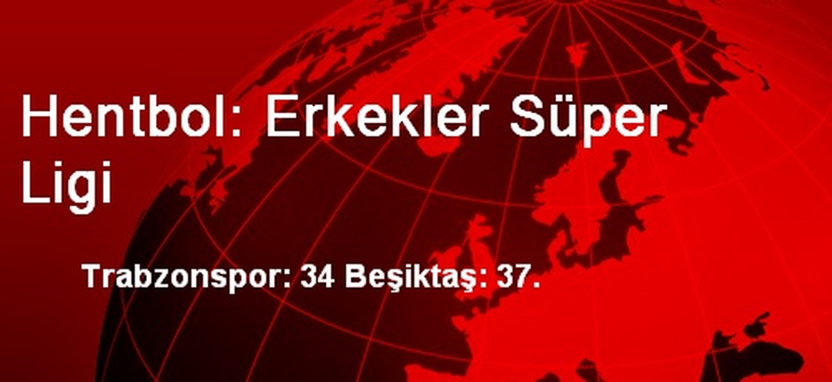 Hentbol: Erkekler Süper Ligi