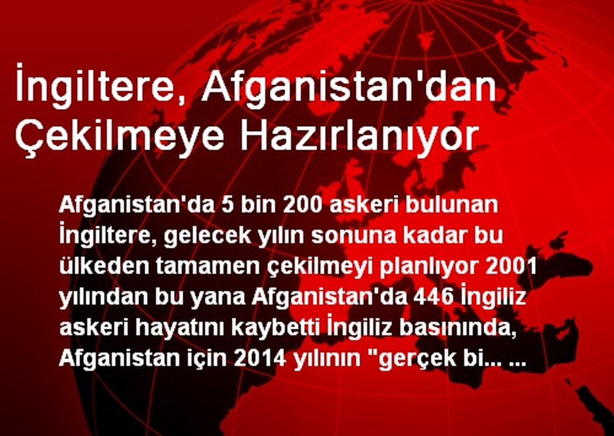 İngiltere, Afganistan\'dan Çekilmeye Hazırlanıyor