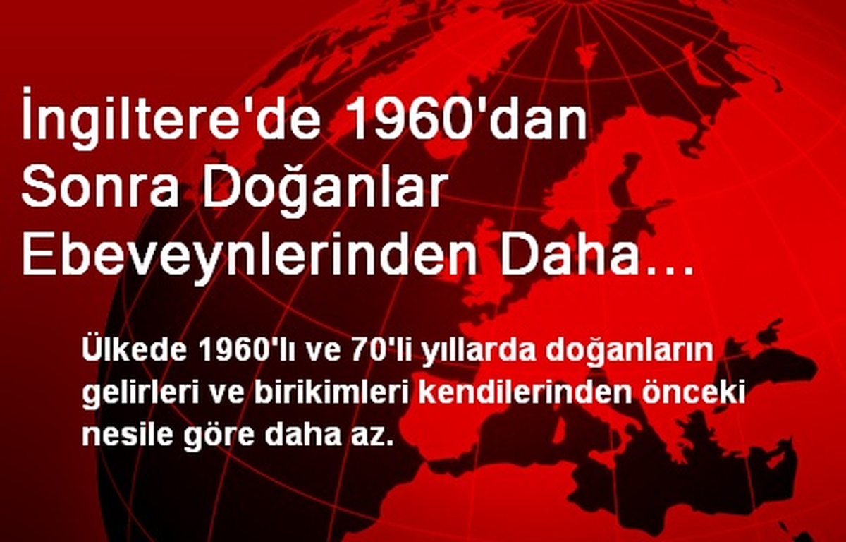 İngiltere\'de 1960\'dan Sonra Doğanlar Ebeveynlerinden Daha Yoksul
