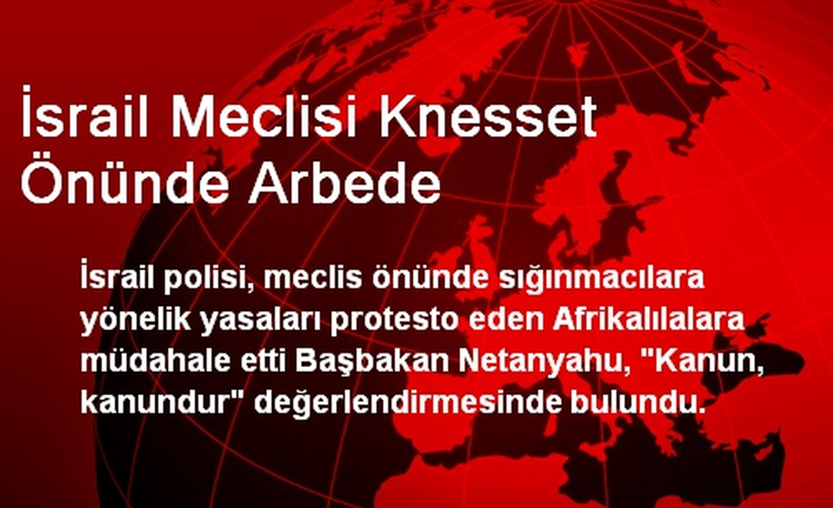 İsrail Meclisi Knesset Önünde Arbede