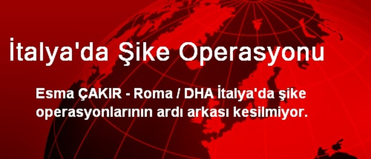 İtalya\'da Şike Operasyonu