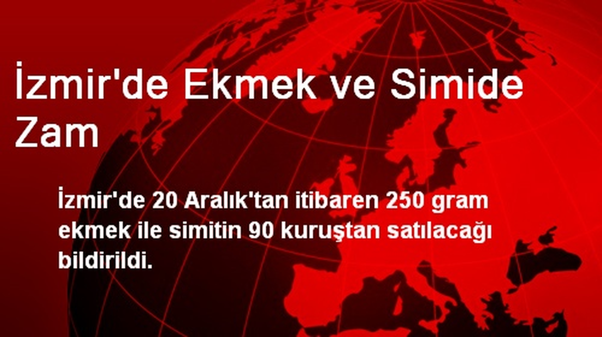 İzmir\'de Ekmek ve Simide Zam