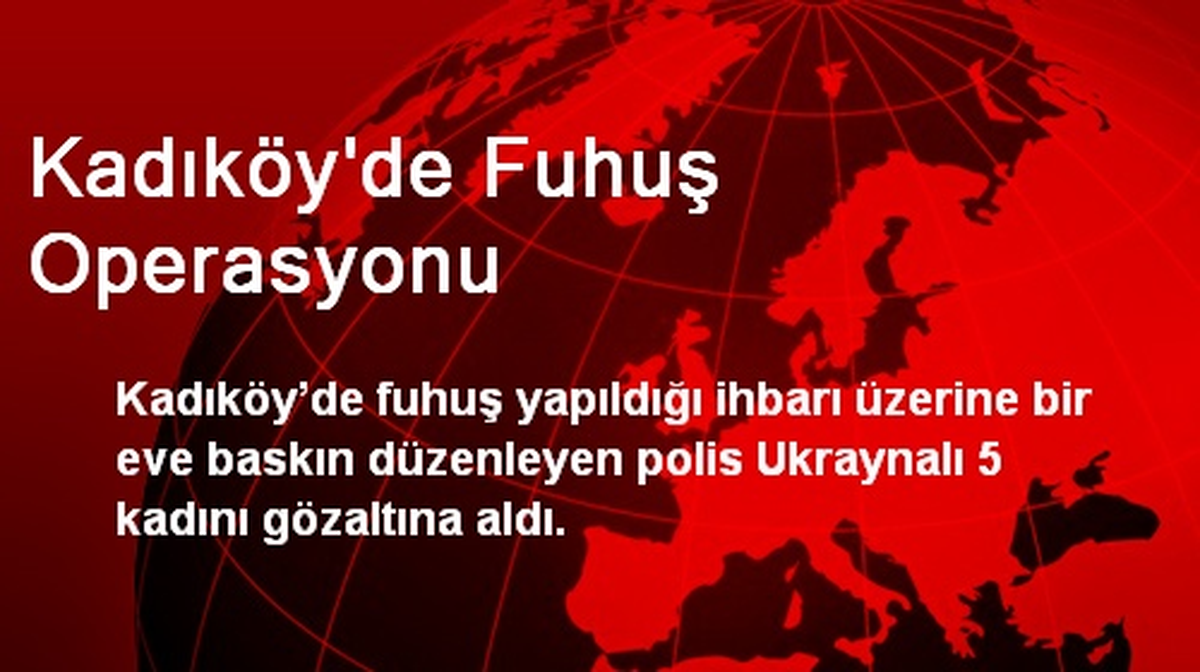 Kadıköy\'de Fuhuş Operasyonu