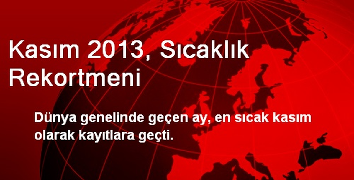 Kasım 2013, Sıcaklık Rekortmeni