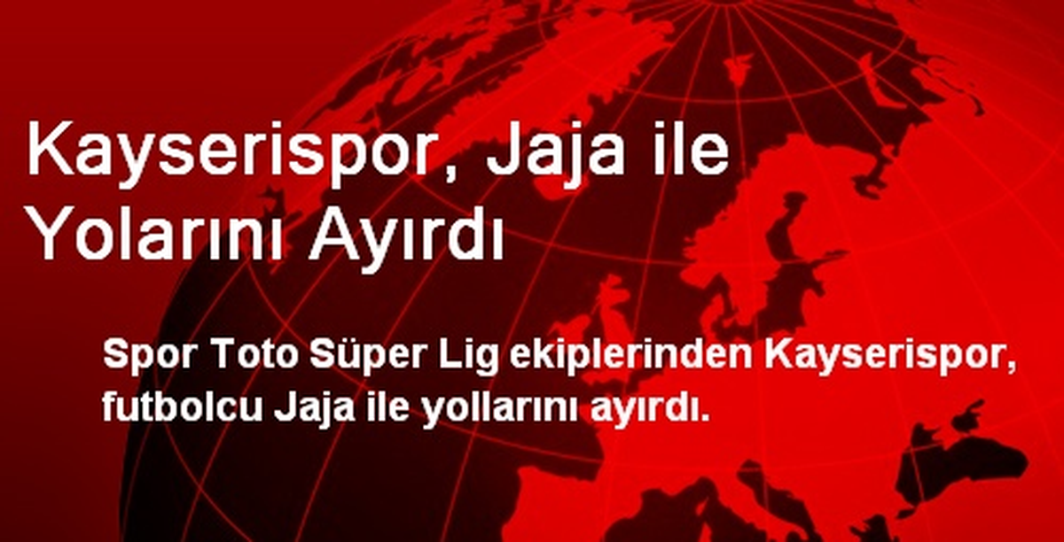 Kayserispor, Jaja ile Yolarını Ayırdı
