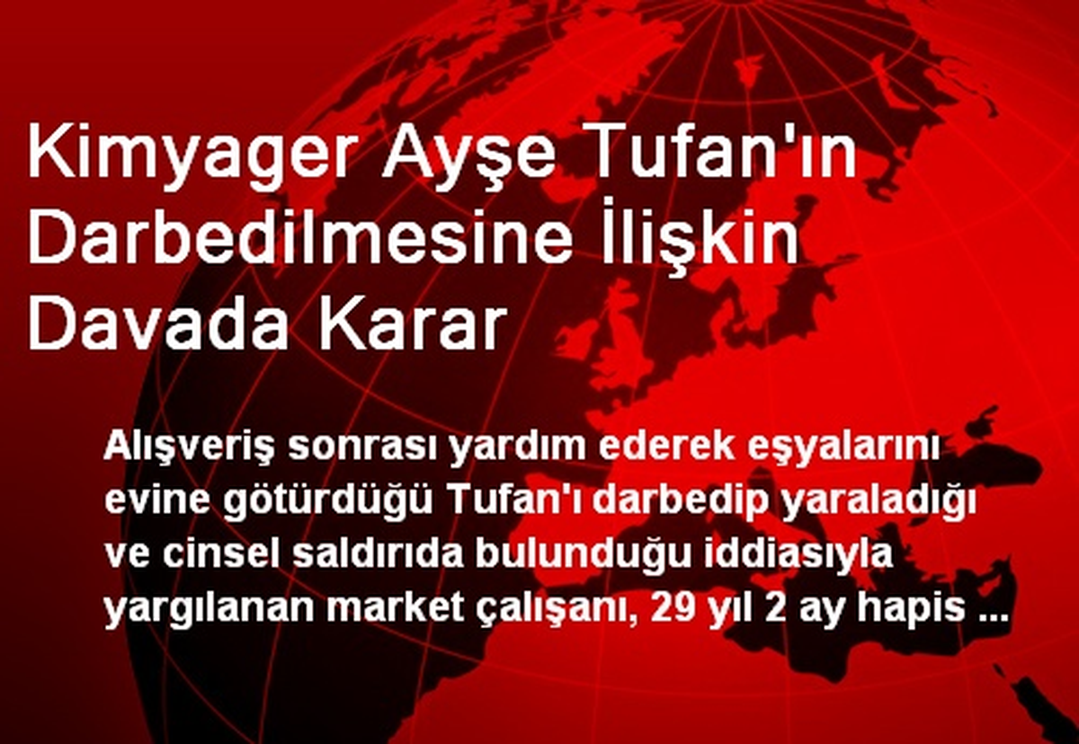 Kimyager Ayşe Tufan\'ın Darbedilmesine İlişkin Davada Karar