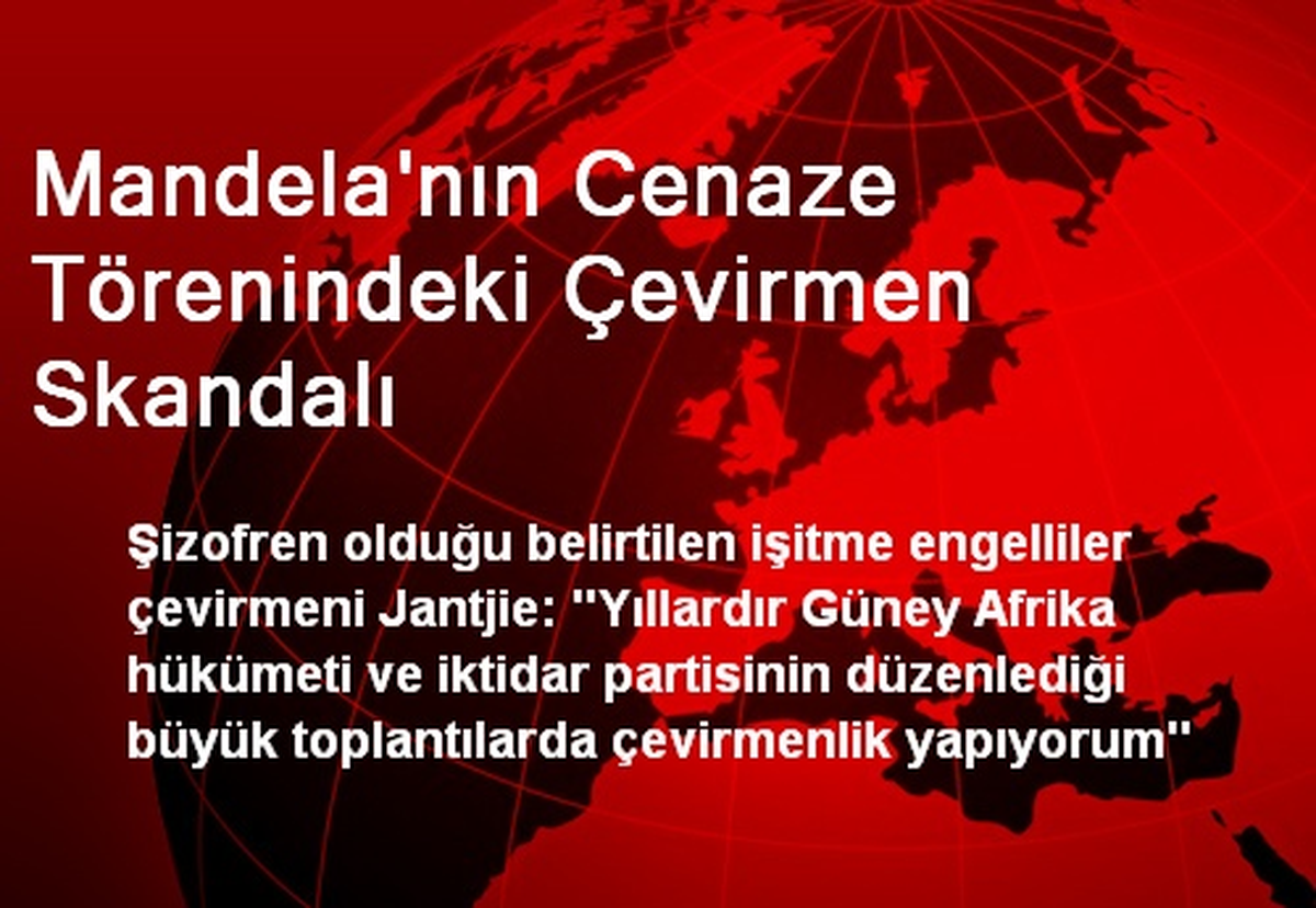 Mandela\'nın Cenaze Törenindeki Çevirmen Skandalı