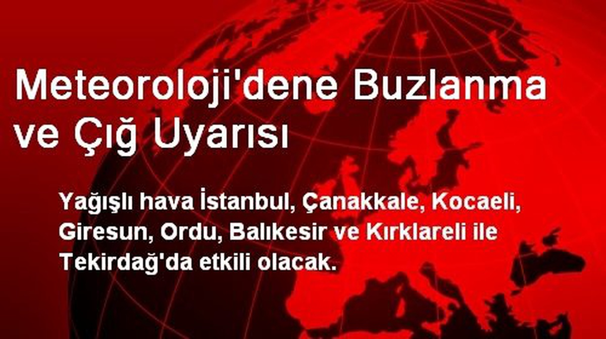 Meteorolojiden Buzlanma ve Çığ Uyarısı