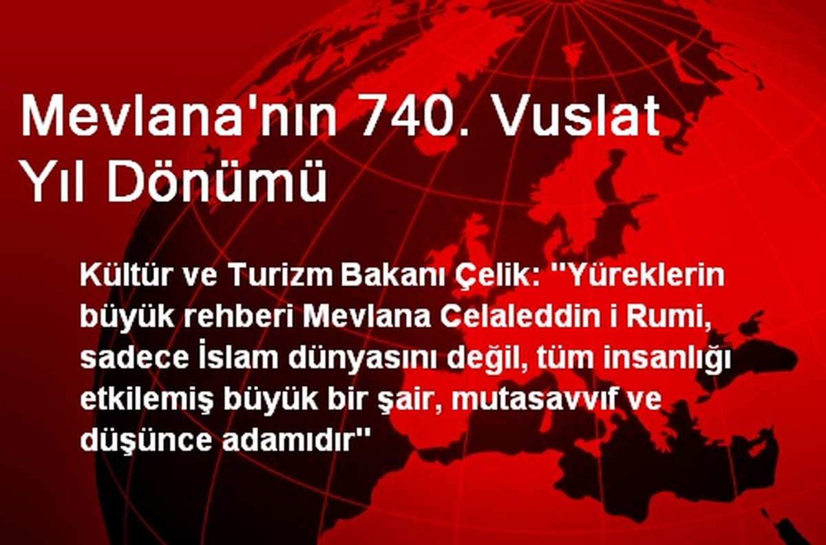 Mevlana\'nın 740. Vuslat Yıl Dönümü