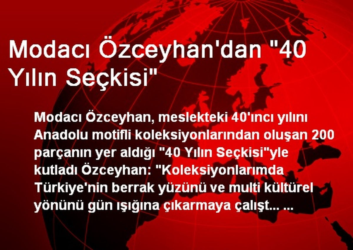 Modacı Özceyhan 40. Yılını \'40 Yılın Seçkisi\' İle Kutladı