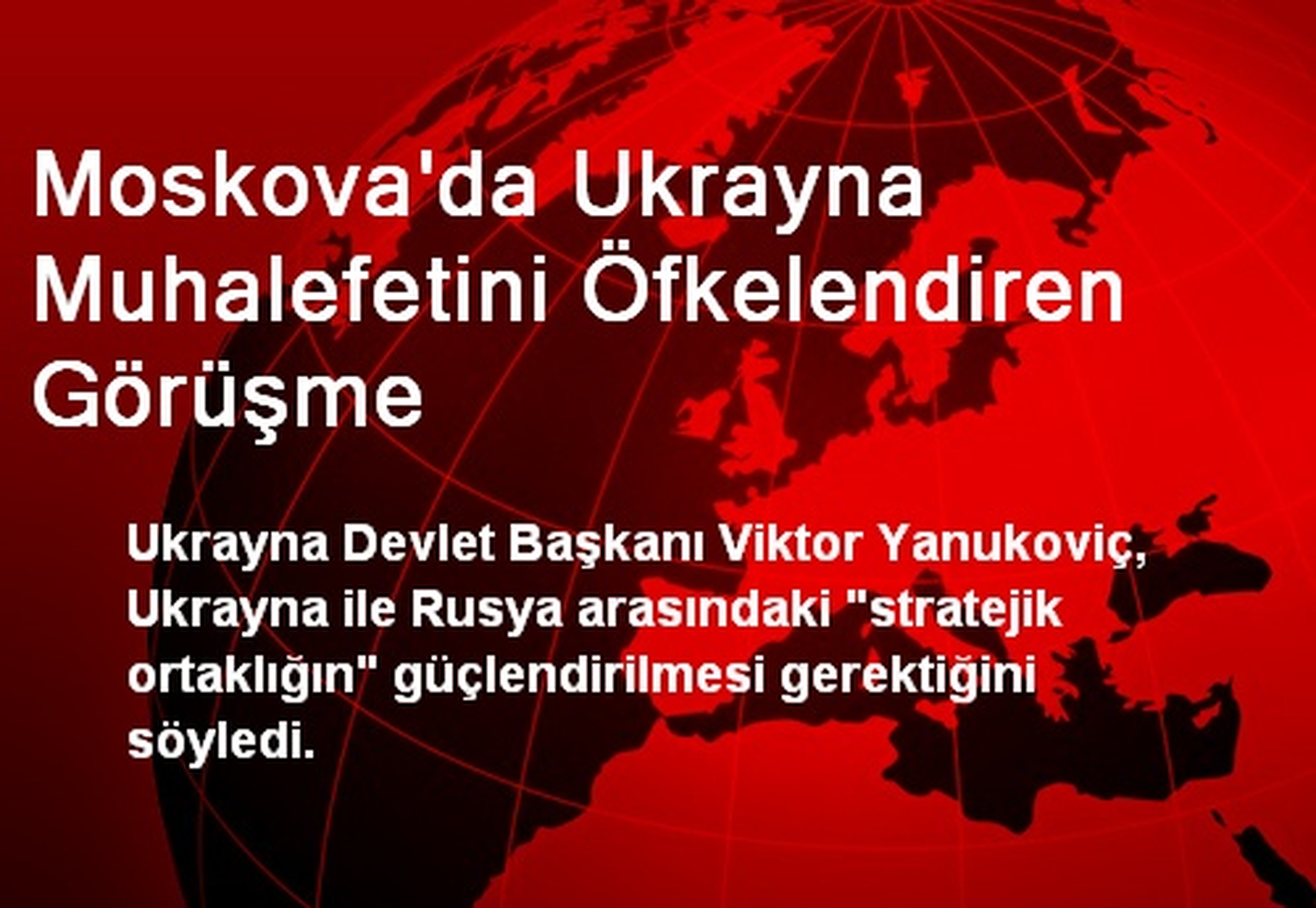 Moskova\'da Ukrayna Muhalefetini Öfkelendiren Görüşme