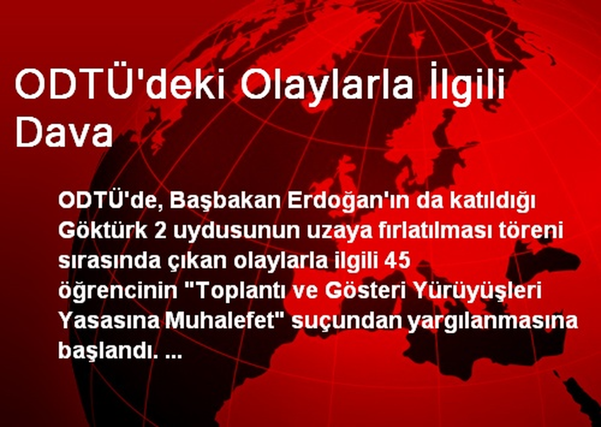 ODTÜ\'deki Olaylarla İlgili Dava
