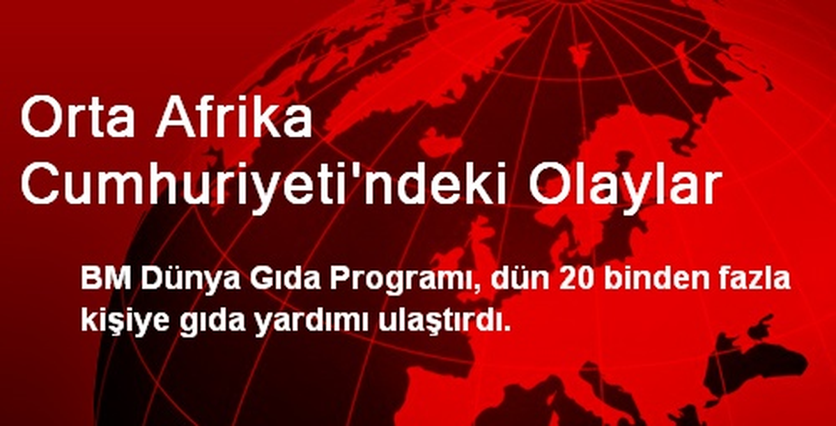 Orta Afrika Cumhuriyeti\'ndeki Olaylar