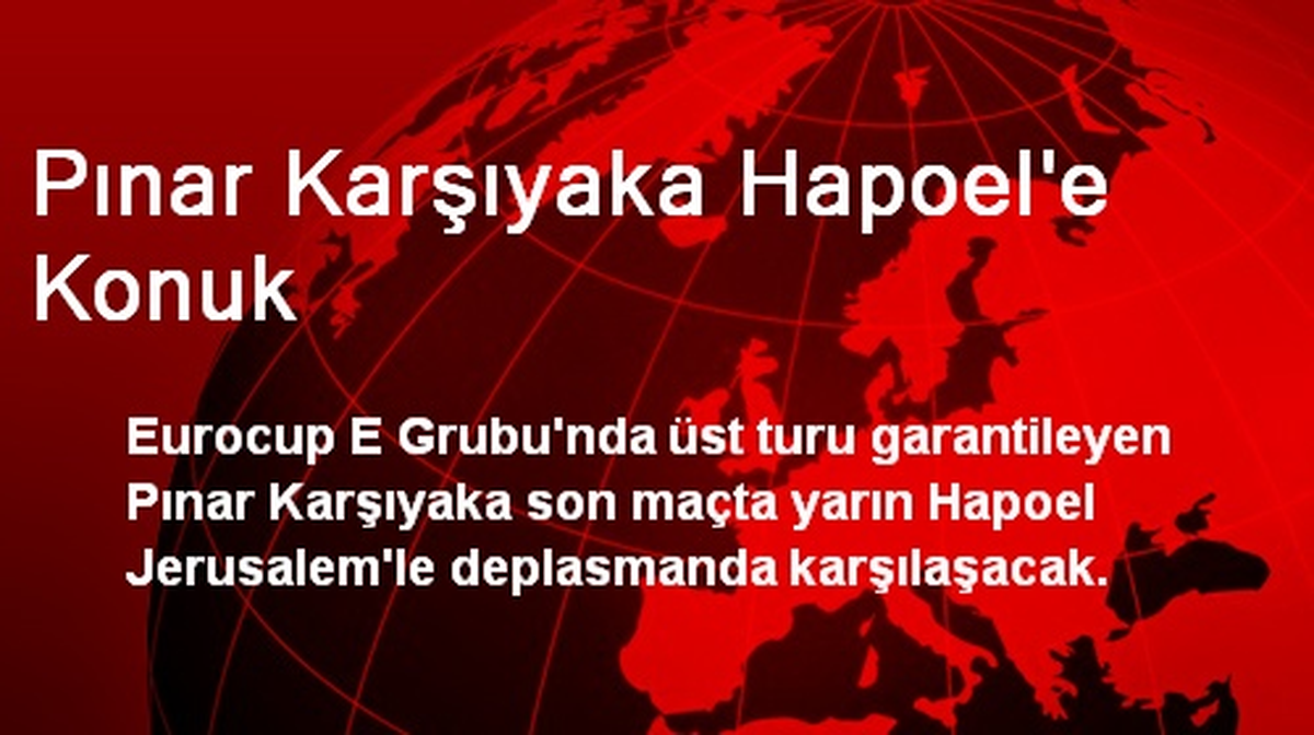 Pınar Karşıyaka Hapoel\'e Konuk