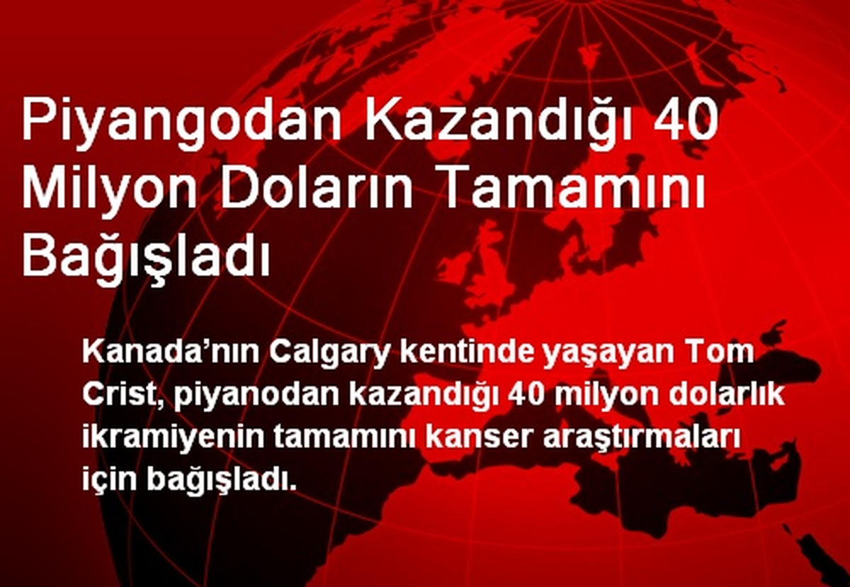 Piyangodan Kazandığı 40 Milyon Doların Tamamını Bağışladı