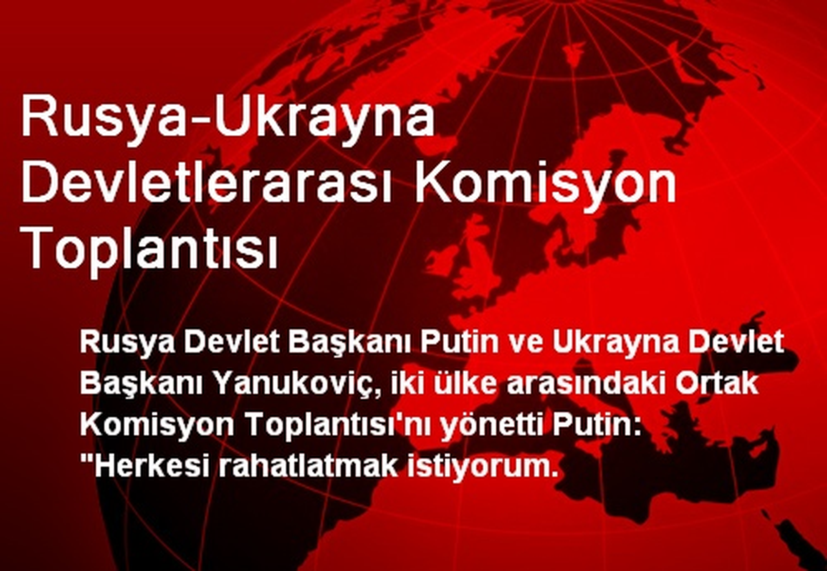 "Ukrayna\'nın Gümrük Birliğine Katılması Konusunu Konuşmadık"