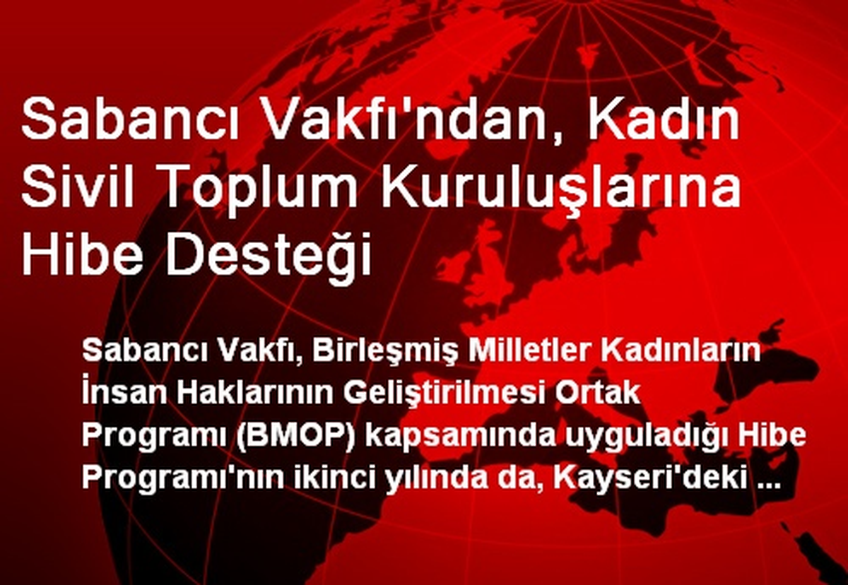 Sabancı Vakfı\'ndan, Kadın Sivil Toplum Kuruluşlarına Hibe Desteği