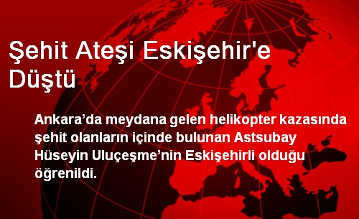 Şehit Ateşi Eskişehir\'e Düştü