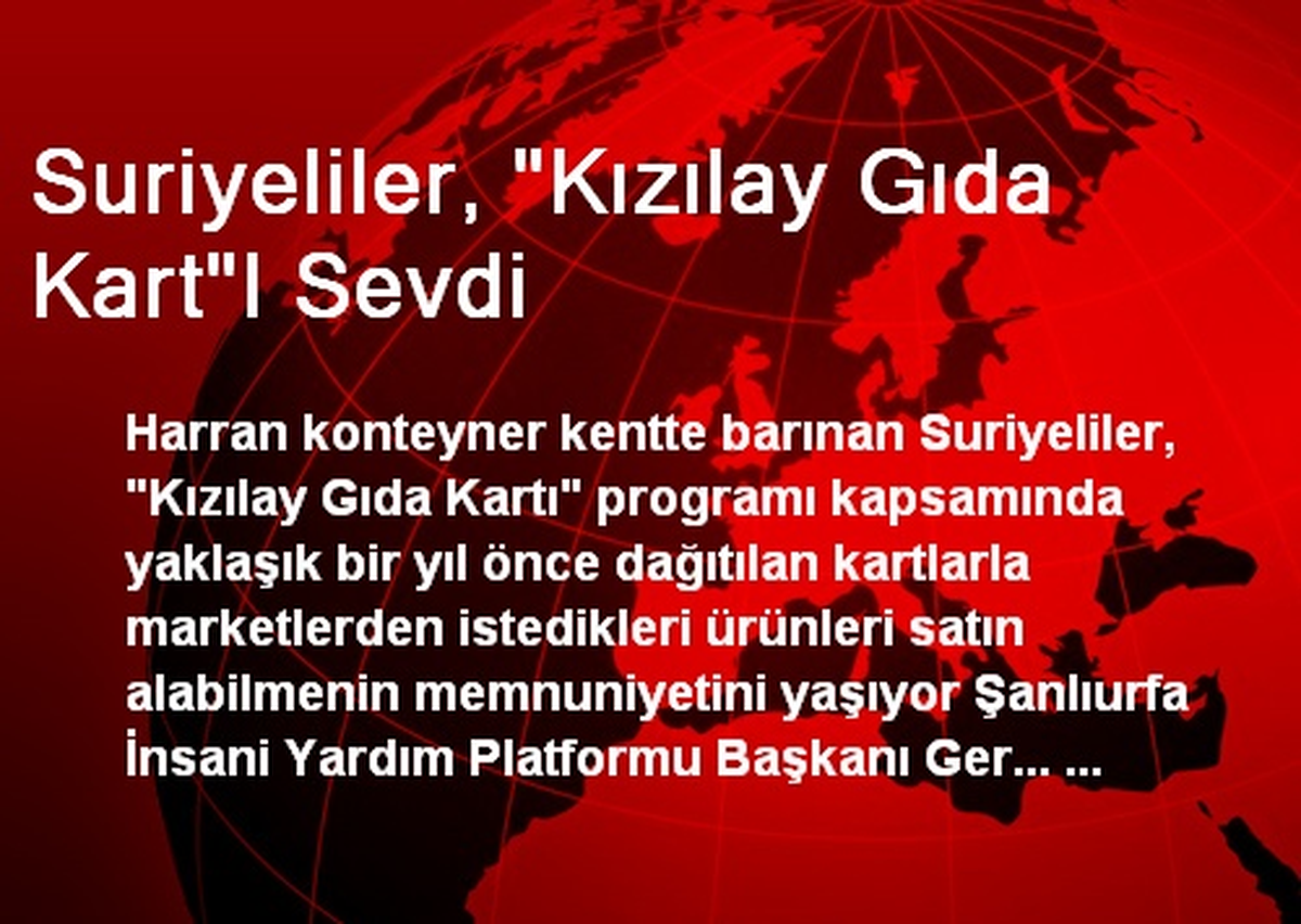 Suriyeliler, "Kızılay Gıda Kart"I Sevdi