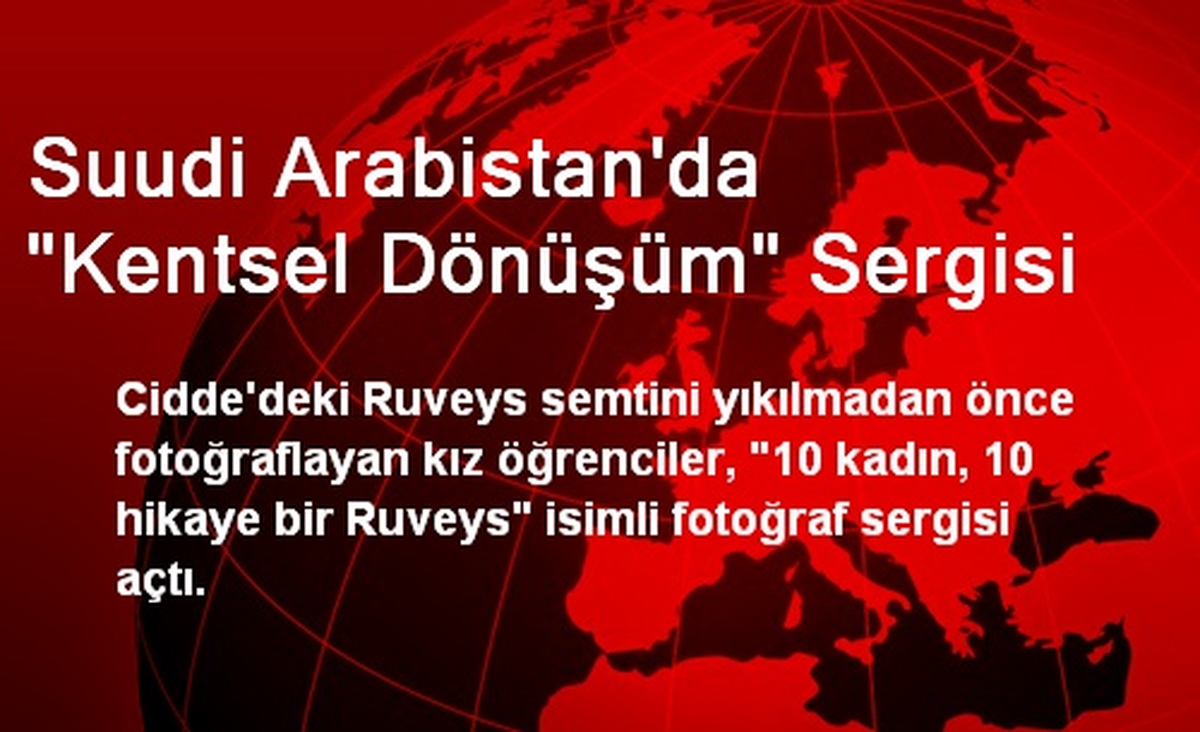 Suudi Arabistan\'da "Kentsel Dönüşüm" Sergisi