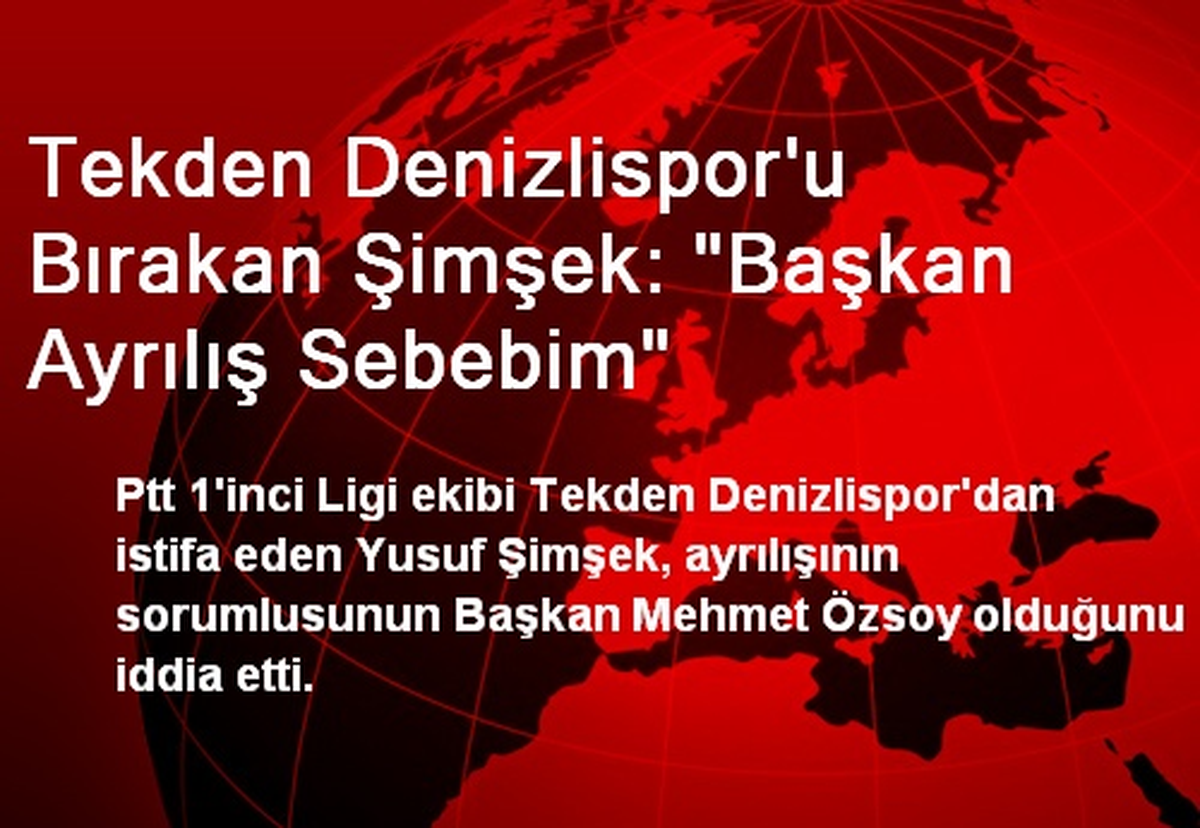 Yusuf Şimşek: Başkan Ayrılış Sebebim