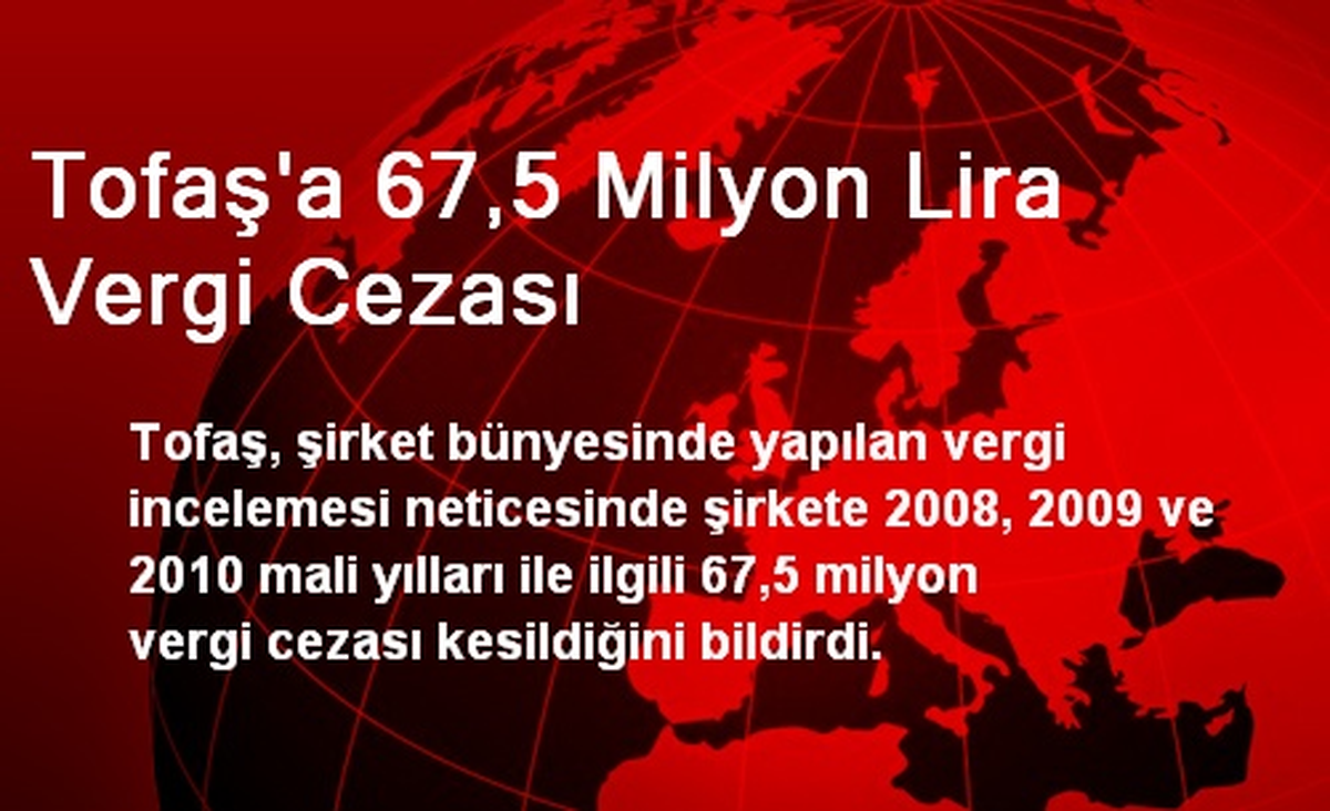 Tofaş\'a 67,5 Milyon Lira Vergi Cezası
