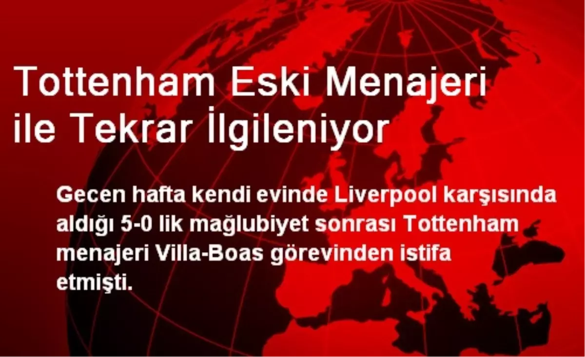 Tottenham Eski Menajeri ile Tekrar İlgileniyor