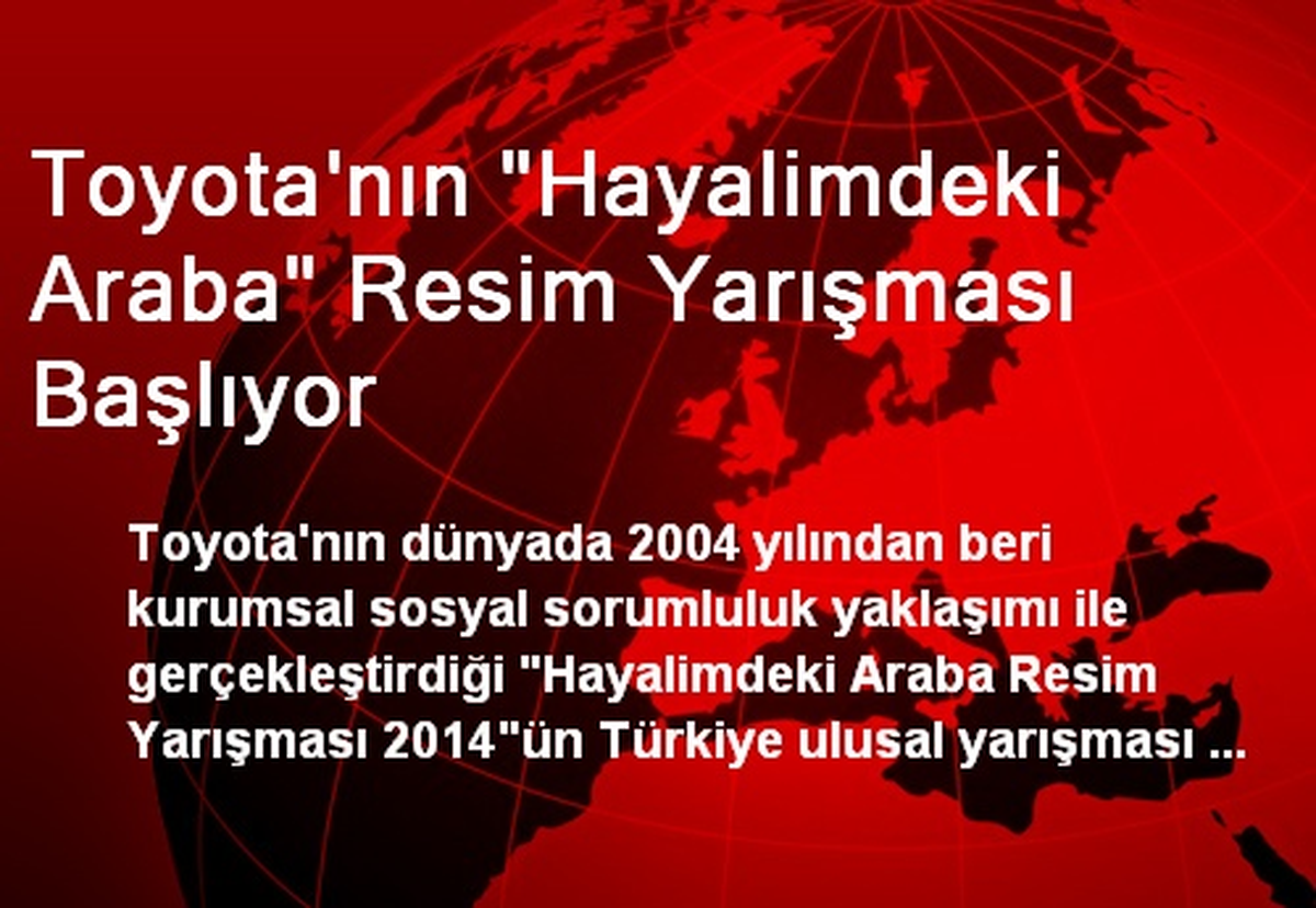 Toyota\'nın "Hayalimdeki Araba" Resim Yarışması Başlıyor