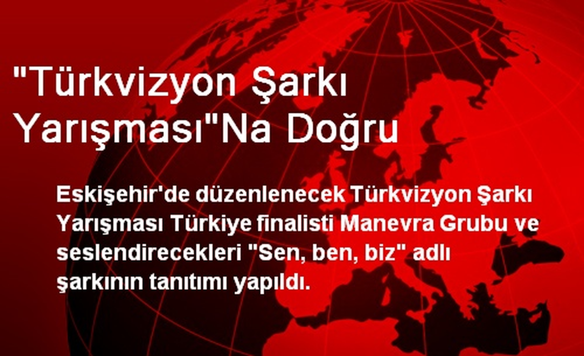 "Türkvizyon Şarkı Yarışması"Na Doğru