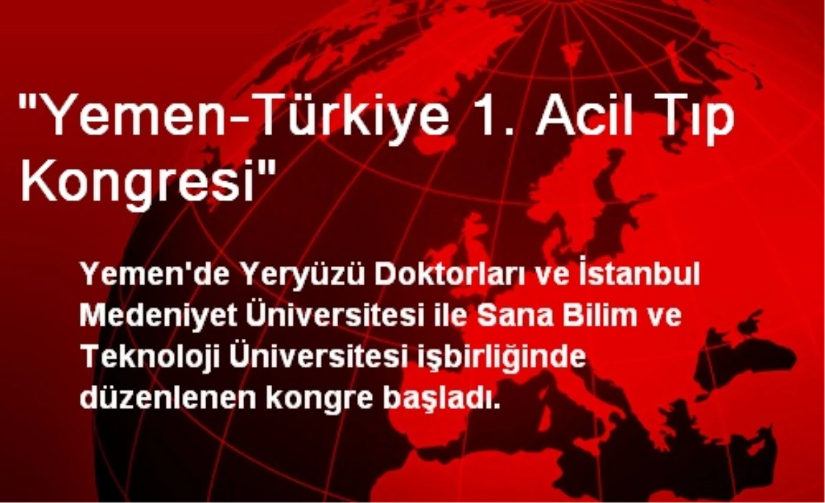 "Yemen-Türkiye 1. Acil Tıp Kongresi"