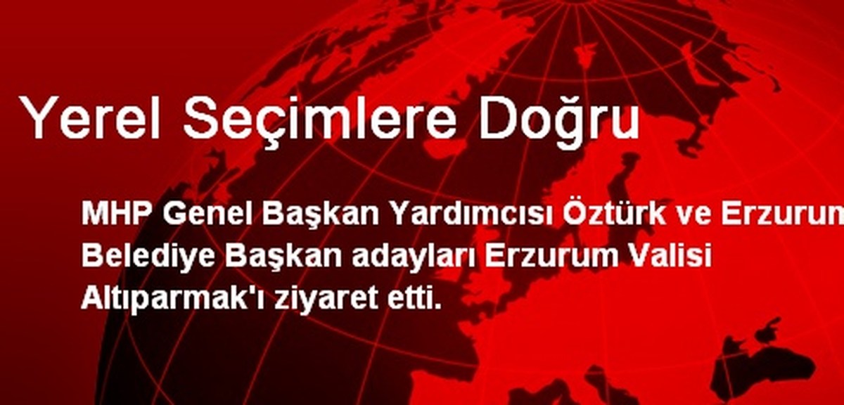 Yerel Seçimlere Doğru